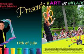 The Art of Inflation” Balloon Show by Dale to Enthrall Wheeling Park District Summer Camp Kids